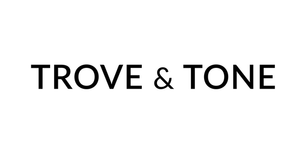 Trove & Tone